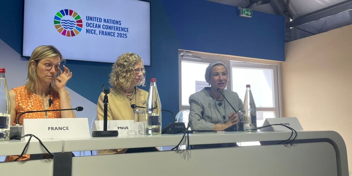 وزيرة البيئة تدير جلسة رفيعة المستوى في مؤتمر المحيطات بنيس وتؤكد أهمية حماية المتوسط