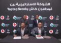 شراكة بين ڤودافون مصر وTaptap Send لإتمام التحويلات الدولية للمصريين بالخارج